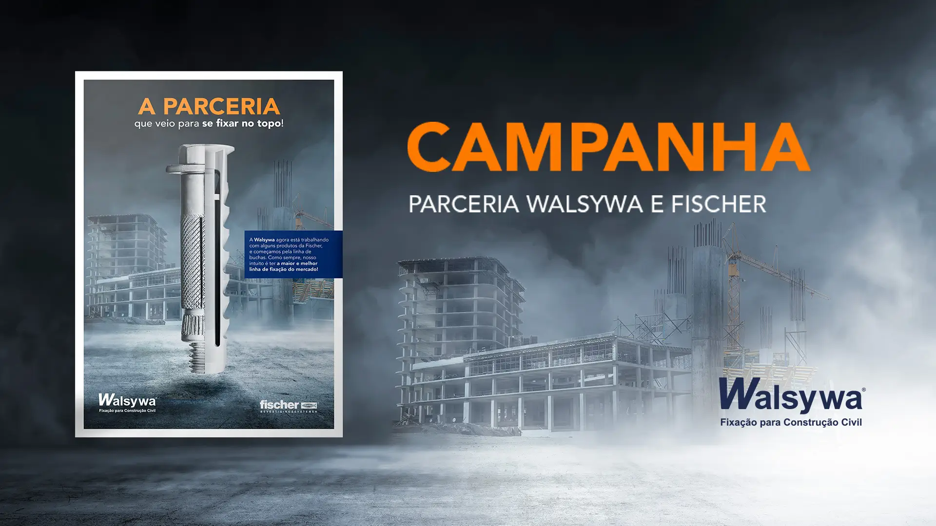 Campanha WALSYWA x FISCHER